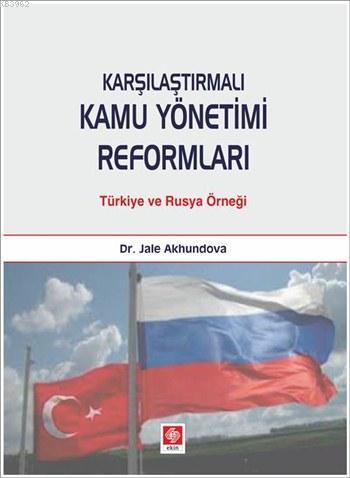 Karşılaştırmalı Kamu Yönetimi Reformları; Türkiye ve Rusya Örneği