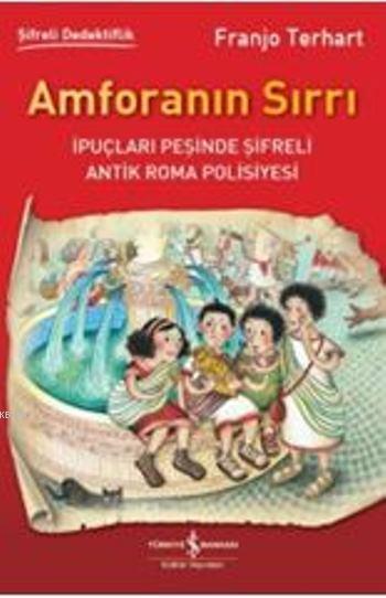 Amforanın Sırrı; İpuçları Peşinde Şifreli Antik Roma Polisiyesi