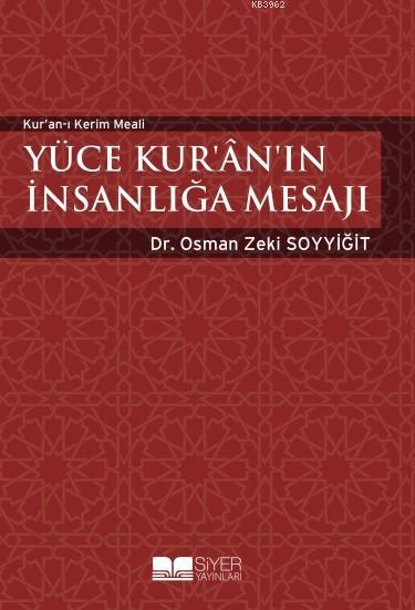 Yüce Kuranın İnsanlığa Mesajı; Kuranı Kerim Meali