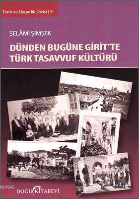 Dünden Bugüne Girit'te Türk Tasavvuf Kültürü