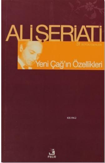 Yeni Çağ'ın Özellikleri; Bütün Eserleri 31