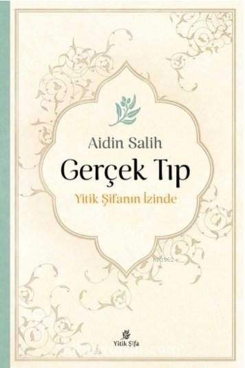 Gerçek Tıp; Yitik Şifanın İzinde