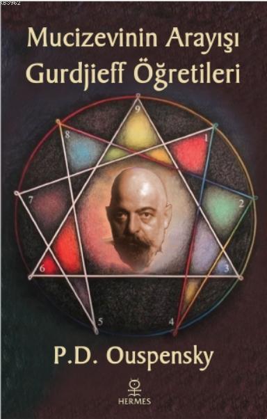 Mucizevinin Arayışı - Gurdjieff'in Öğretileri