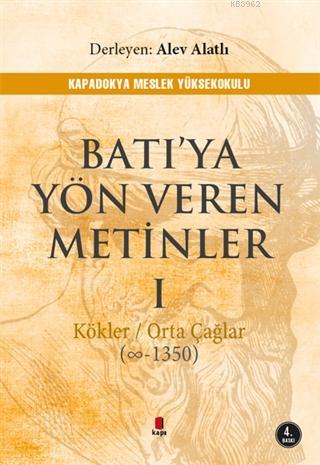 Batı'ya Yön Veren Metinler 1; Kökler - Orta Çağlar (∞ - 1350)