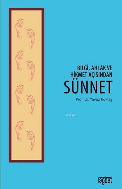 Bilgi Ahlak ve Hikmet Açısından Sünnet