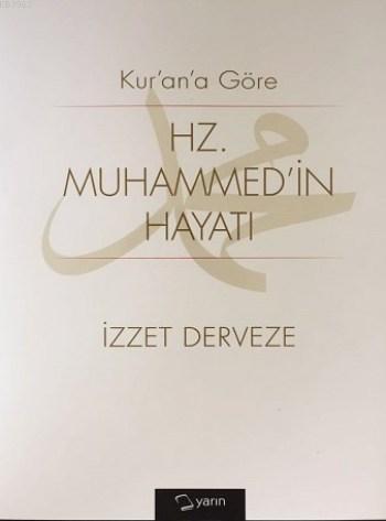 Kuran'a Göre Hz Muhammedin Hayatı