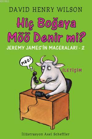 Hiç Boğaya Möö Denir mi?; Jeremy James'in Maceraları 2