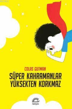 Süper Kahramanlar Yüksekten Korkmaz