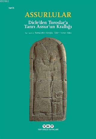 Assurlular - Dicle'den Toroslar'a Tanrı Assur'un Krallığı (Küçük Boy)