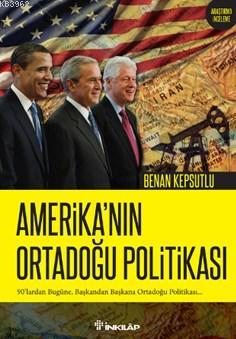 Amerika'nın Ortadoğu Politikası; 90'lardan Bugüne, Başkandan Başkana Ortadoğu Politikası