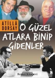 O Güzel Atlara Binip Gidenler