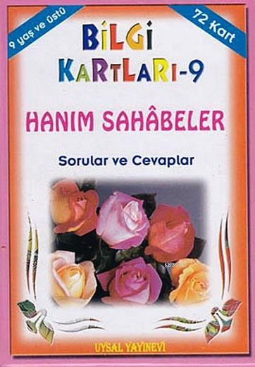 Bilgi Kartları 9 (9+ Yaş); Hanım Sahâbeler Sorular ve Cevaplar