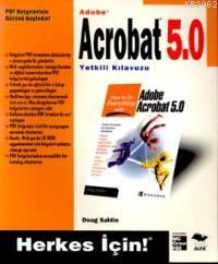Adobe Acrobat 5.0 Yetkili Kılavuz; Herkes İçin