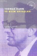 Thomas Kuhn ve Bilim Savaşları