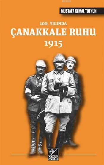 100. Yılında Çanakkale Ruhu 1915