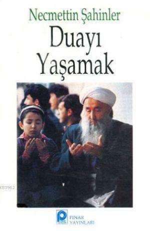 Duayı Yaşamak