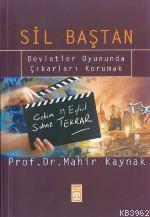 Sil Baştan; Devletler Oyununda Çıkarları Korunmak