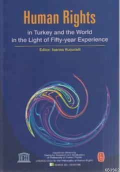 Human Rights in Turkey and World in the Light of Fifty-year Experience