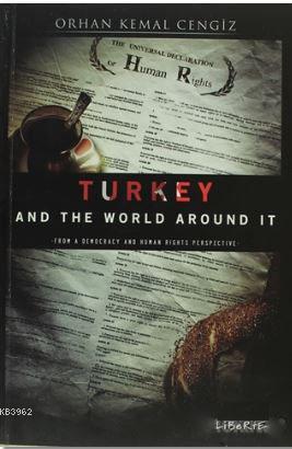 Turkey and the World Around It; From a Democracy and Human Rights Perspective
