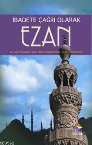 Ezan; İbadete Çağrı Olarak