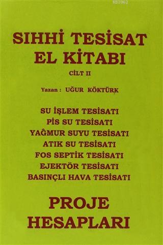 Sıhhi Tesisat El Kitabı Cilt: 2 -  Proje Hesapları