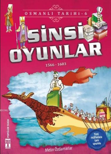 Sinsi Oyunlar; Osmanlı Tarihi, 9+ Yaş