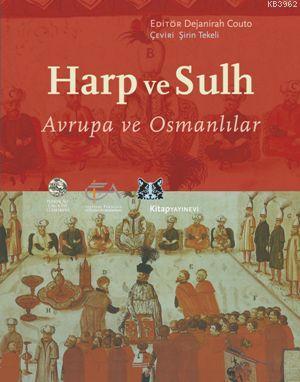 Harp ve Sulh; Avrupa ve Osmanlılar