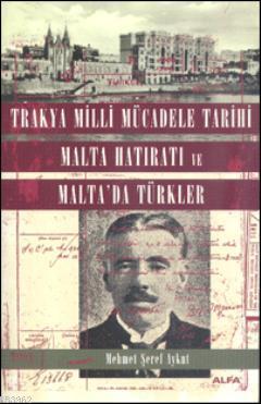 Trakya Milli Mücadele Tarihi Malta Hatıratı; ve Malta'da Türkler
