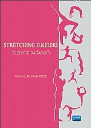 Stretching İlkeleri Egzersiz Dağarcığı (Ciltli)