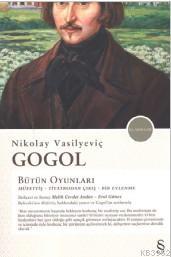 Nikolay Vasilyeviç Gogol Bütün Oyunları; Müfettiş-Tiyatrodan Çıkış-Bir Evlenme