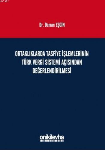 Ortaklıklarda Tasfiye İşlemlerinin Türk Vergi Sistemi Açısından İncelenmesi