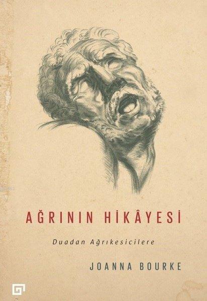 Ağrının Hikayesi; Duadan Ağrıkesicilere