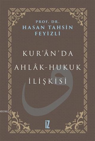 Kur'an'da Ahlak-Hukuk İlişkisi