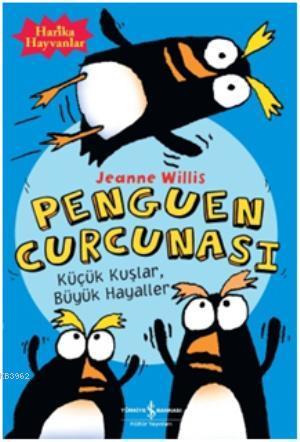 Penguen Curcunası; Küçük Kuşlar , Büyük Hayaller