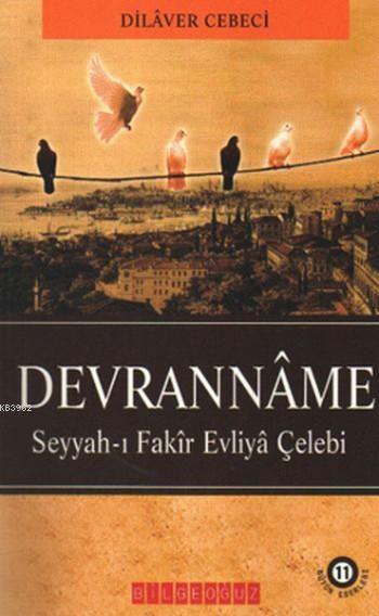 Devranname; Seyyah-ı Fakir Evliya Çelebi