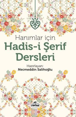 Hanımlar İçin Hadis-i Şerif Dersleri (Ciltli)