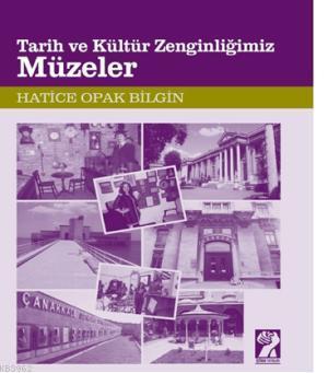 Tarih ve Kültür Zenginliğimiz Müzeler