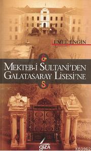 Mekteb-i Sultani'den Galatasaray Lisesi'ne
