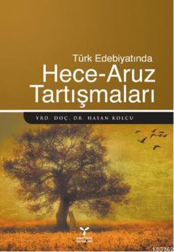 Türk Edebiyatında| Hece -Aruz Tartışmaları