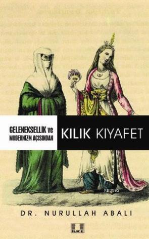 Gelenesellik ve Modernizm Açısından Kılık Kıyafet