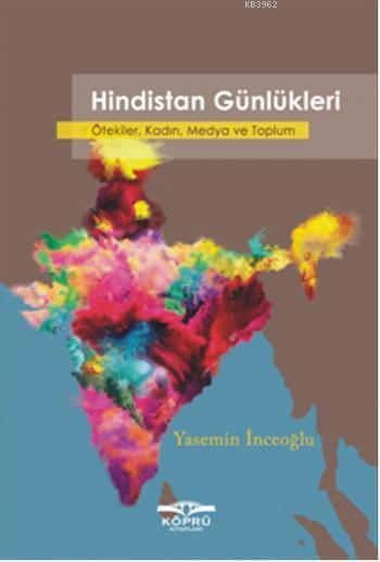 Hindistan Günlükleri; Ötekiler, Kadın, Medya ve Toplum