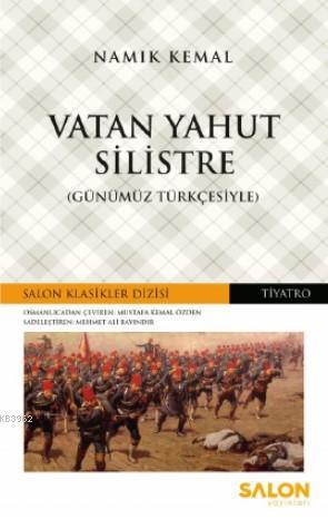 Vatan Yahut Silistre; Günümüz Türkçesiyle