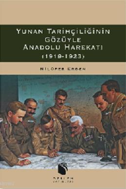 Yunan Tarihçiliğinin Gözüyle| Anadolu Harekatı; (1919-1923)