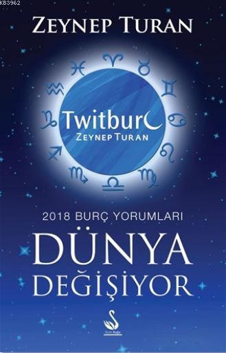 Dünya Değişiyor, 2018 Burç Yorumları