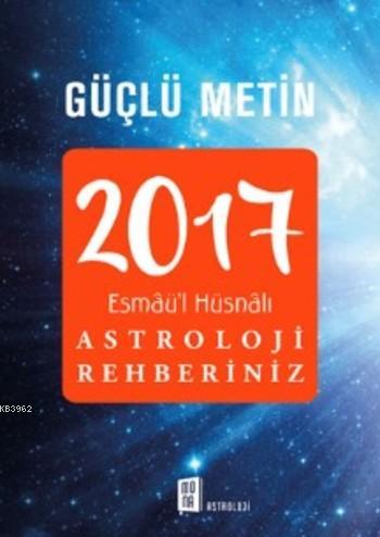 2017  Esmâü'l Hüsnâlı Astroloji Rehberiniz