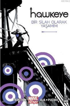 Hawkeye 1 - Bir Silah Olarak Yaşamım