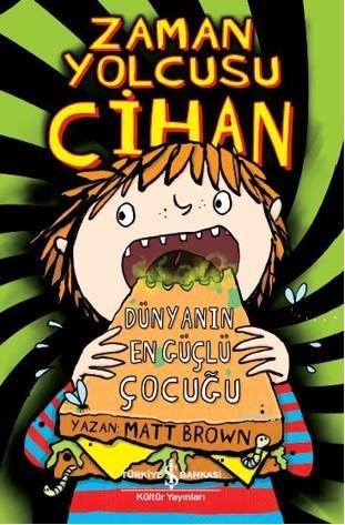 Zaman Yolcusu Cihan - Dünyanın En Güçlü Çocuğu