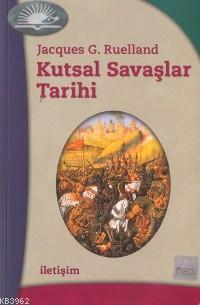 Kutsal Savaşlar Tarihi