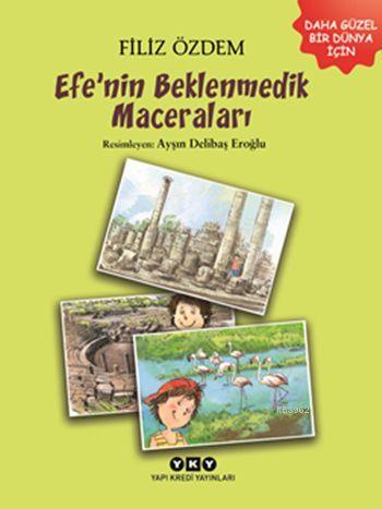 Efe'nin Beklenmedik Maceraları (9-11 Yaş); Daha Güzel Bir Dünya İçin