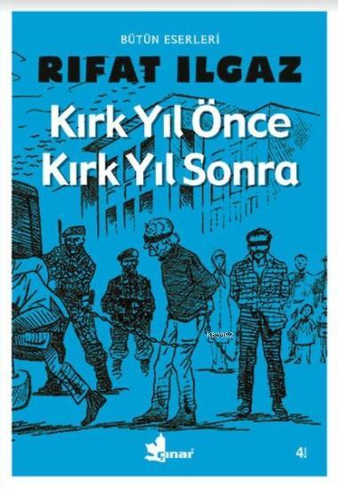 Kırk Yıl Önce Kırk Yıl Sonra